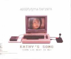 Apoptygma Berzerk : Kathy's Song (Come Lie Next to Me)